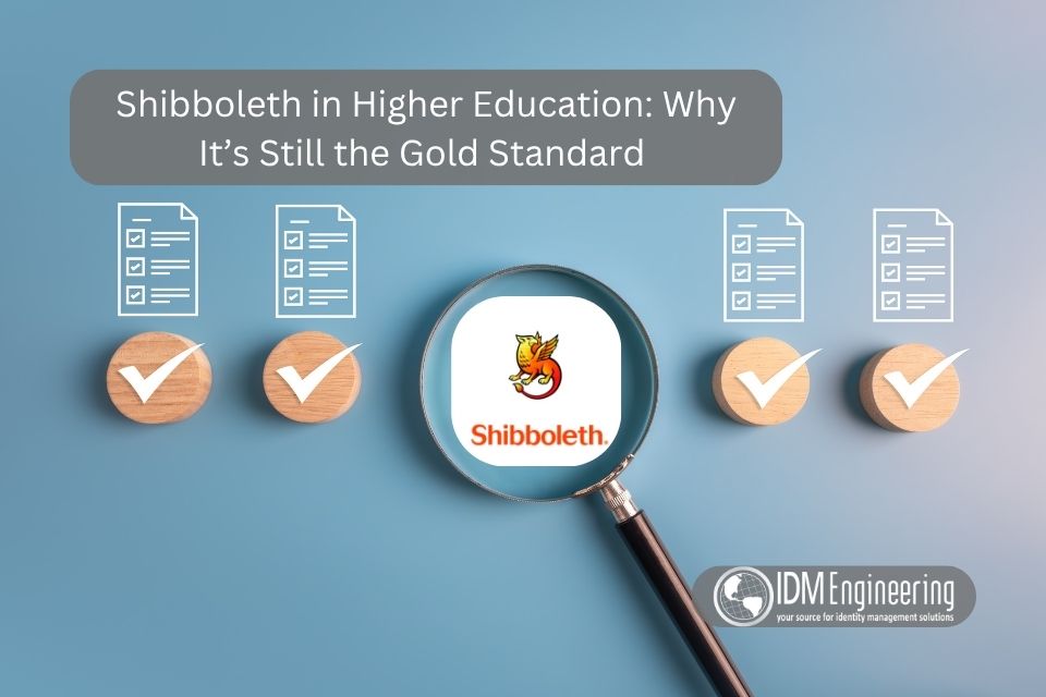 Shibboleth in Higher Education Why It’s Still the Gold Standard